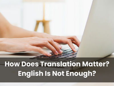 How Does Translation Matter? English Is Not Enough?