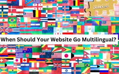 When Should Your Website Go Multilingual? Expanding Horizons for Global Communication